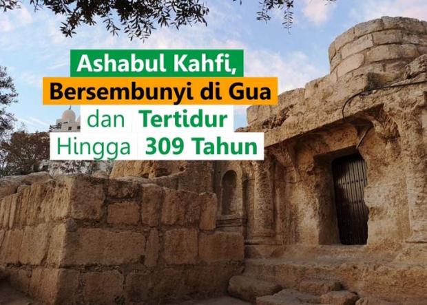 Ashabul Kahfi, Kisah 7 Pemuda Tertidur di Gua Selama 309 Tahun yang Terjadi sebelum Zaman Nabi Muhammad