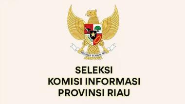 bpendaftaran-calon-anggota-komisi-informasi-riau-periode-20262030-dibuka-23-februari-hingga-6