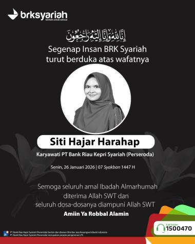 bbrk-syariah-berduka-atas-wafatnya-siti-hajar-harahap-imbau-publik-hormati-privasi-keluargab
